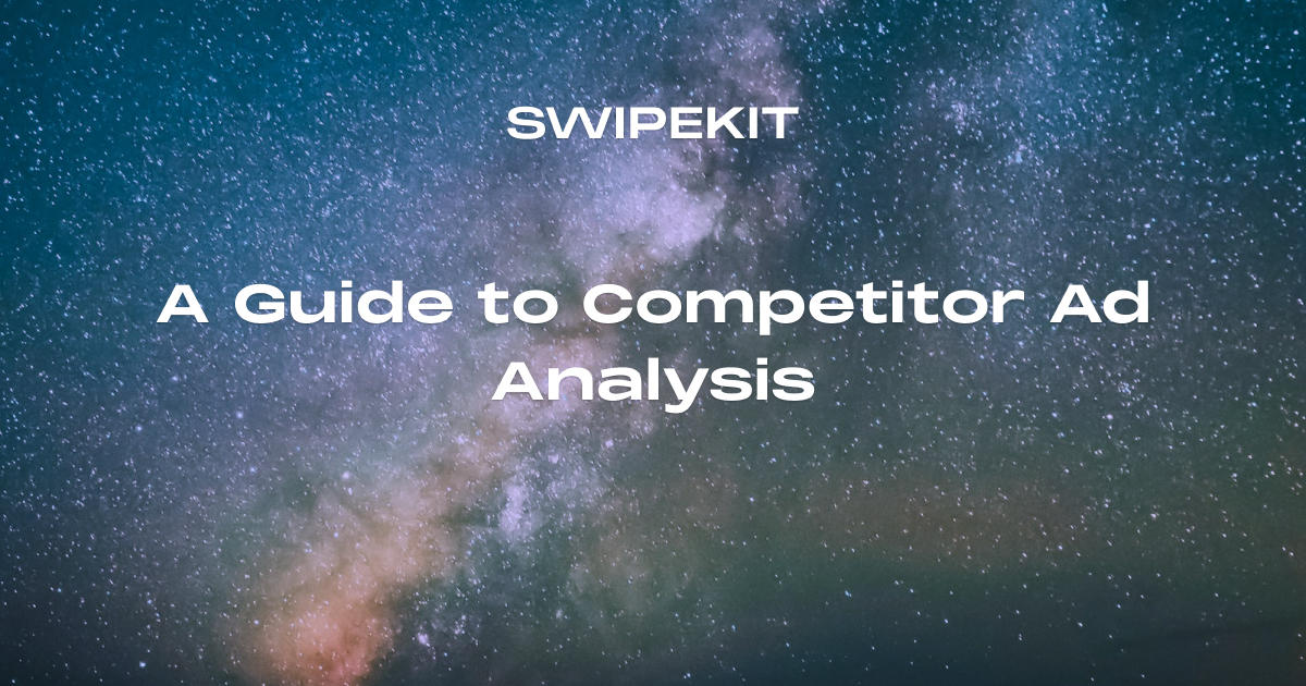 A Guide to Competitor Ad Analysis