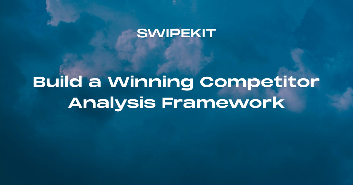 Build a Winning Competitor Analysis Framework
