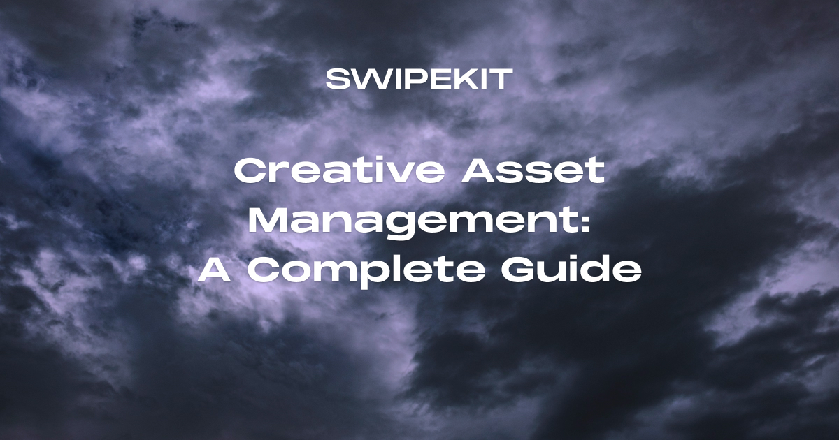 Creative Asset Management: A Complete Guide