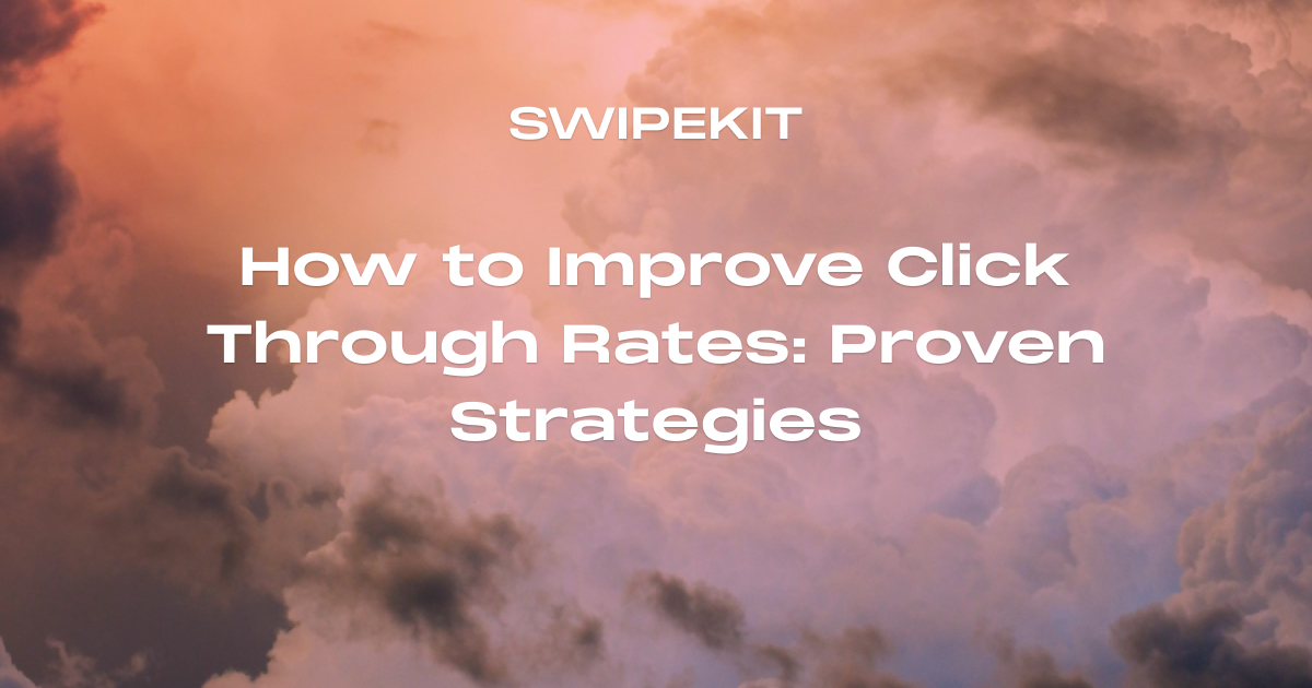How to Improve Click Through Rates: Proven Strategies